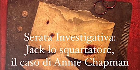 Serata Investigativa: Jack lo Squartatore, il caso di Annie Chapman