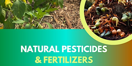 Natural Pesticides and Fertilizers
