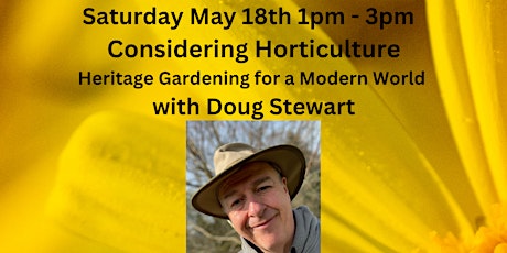 Considering Horticulture – Heritage Gardening in the Modern Age