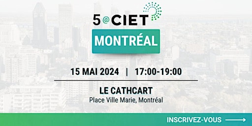 Imagem principal do evento 5@CIET Montréal