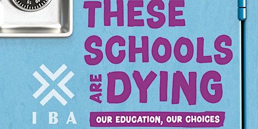 Primaire afbeelding van These Schools are Dying: Our Education, Our Choices