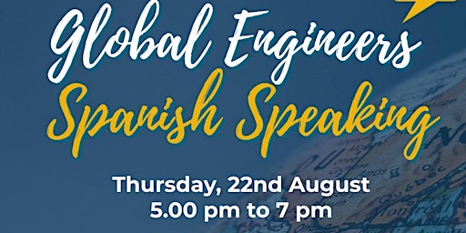 Hauptbild für Global Engineers Spanish Speaking 2024