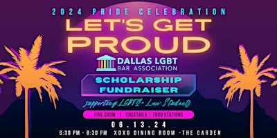 Primaire afbeelding van Let's Get Proud 2024: Pride Celebration + Scholarship Fundraiser