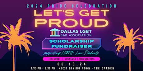 Let's Get Proud 2024: Pride Celebration + Scholarship Fundraiser