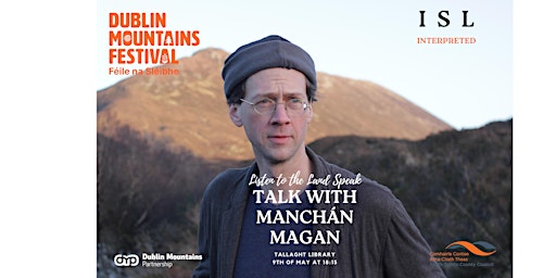 Imagen principal de Listen to the Land Speak: Talk with Manchán Magan at Tallaght Library ISL