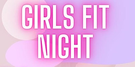 GIRLS FIT NIGHT