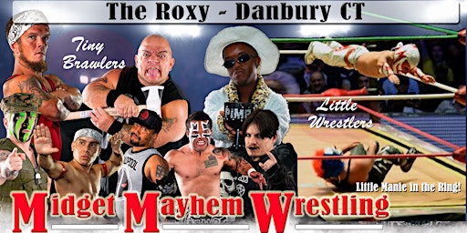 Image principale de Midget Mayhem Wrestling & Brawling Rigs through the Ring!  Danbury, CT 21+