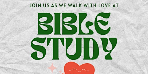 Imagem principal do evento Walk With Love Bible Study