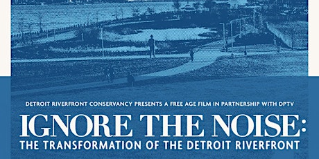 Detroit Riverfront Conservancy Documentary Outdoor Screening