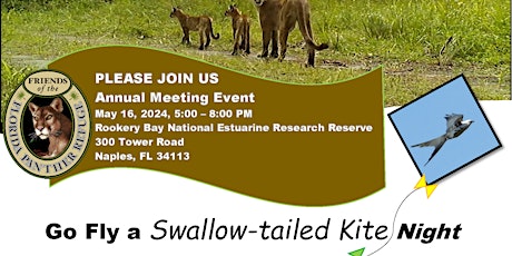 Friends Annual Meeting 24-"Go Fly A Swallow-tailed Kite Night!"