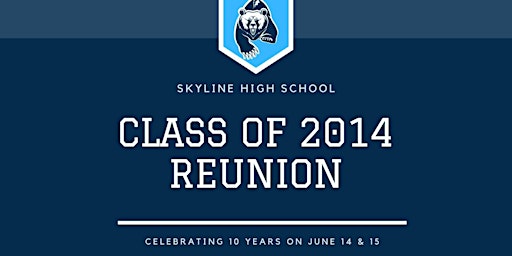 Imagem principal do evento Skyline High School Class of 2014 10-Year Reunion