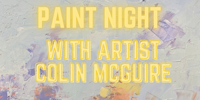 Imagem principal do evento Paint Night with Colin McGuire