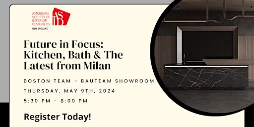 Hauptbild für Future in Focus: Kitchen, Bath & The Latest from Milan