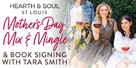 Mother's Day Mix & Mingle & Book Signing with Tara Smith