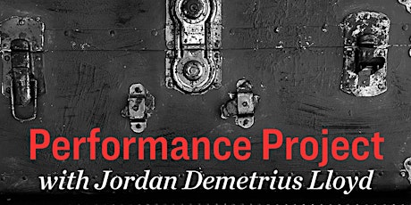 Performance Project with Jordan Demetrius Lloyd Spring 2024 (May 1)