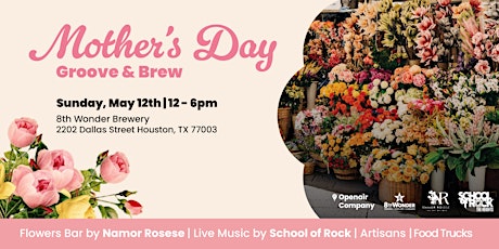 Mother's Day at 8th Wonder Brewery Sun. 5/12