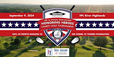 The First Annual Team Luciani Honoring Heroes Charity Golf Tournament primary image