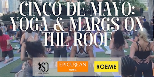 Immagine principale di Cinco de Mayo: Yoga & Margaritas on the Roof 