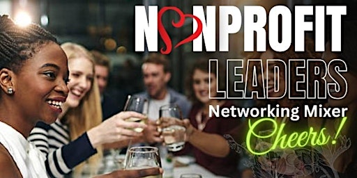 Image principale de Nonprofit Leaders Networking Mixer
