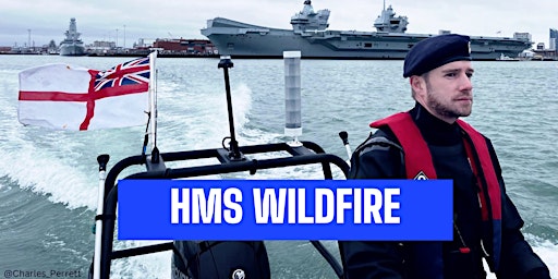 Imagem principal do evento Initial Maritime Reserves Presentation - HMS WILDFIRE - 17th July 2024