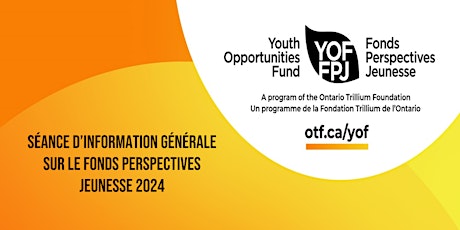 Séance d’information générale sur le Fonds Perspectives Jeunesse