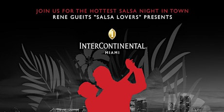 "Salsa Nights" at the Intercontinental Downtown Miami