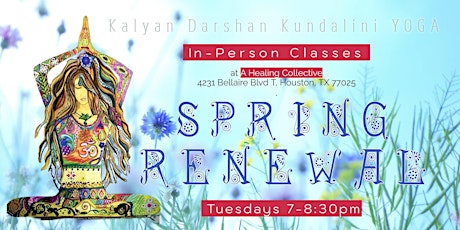 Spring Renewal  - Kundalini Yoga, Meditation, Gong Bath  In-Person Classes