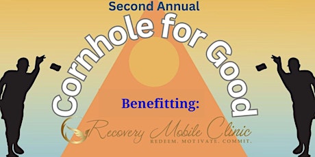 Cornhole for a Better Tomorrow with Recovery Mobile Clinic