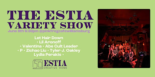 The ESTIA Variety Show- June 8th!  primärbild