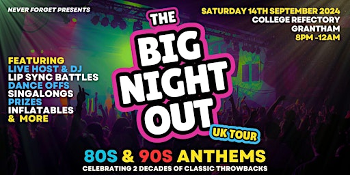 Primaire afbeelding van BIG NIGHT OUT - 80s v 90s Grantham, College Refectory