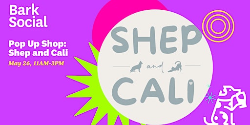 Pop-up Shop: Shep and Cali! primary image