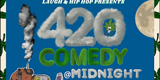 THE ATL 420 @ MIDNIGHT COMEDY SHOW #UptownComedyCorner primary image