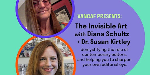 The Invisible Art with Diana Schultz and Dr. Susan Kirtley primary image