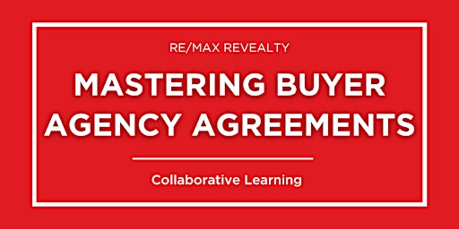 Imagen principal de Mastering Buyer Agency Agreements (RE/MAX Revealty Agents Only)