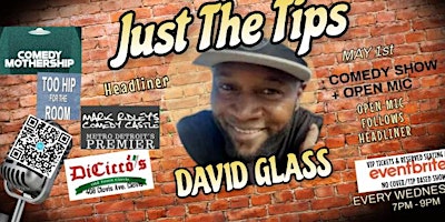 Imagem principal do evento JUST THE TIPS Comedy Show + Open Mic: Headliner David Glass