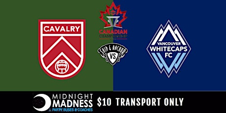 TRANSPORT ONLY - Canadian Championship: Cavalry vs Whitecaps