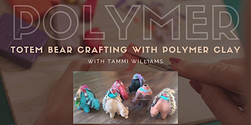 Imagem principal do evento Totem Bear Crafting with Polymer Clay