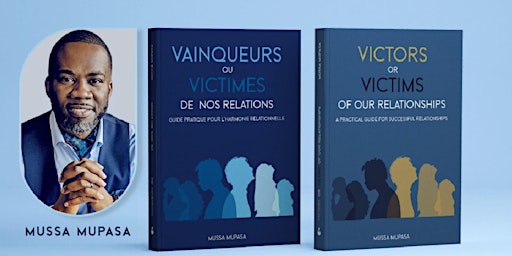 Hauptbild für Vernissage du livre Vainqueurs ou Victimes de nos Relations par Mussa Mupasa