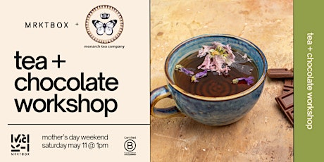 Tea + Chocolate Workshop
