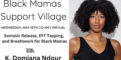 Somatic Release, EFT Tapping and Breathwork- Black Mamas Support Village