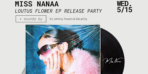 Hauptbild für Miss Nanaa's Lotus Flower Release Party