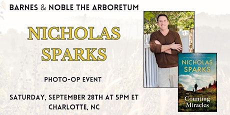 Photo-op  w/ Nicholas Sparks for COUNTING MIRACLES at B&N -The Arboretum!