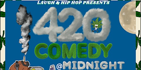 ATL 420 @ 12 MIDNIGHT COMEDY SHOW #UptownComedyCorner
