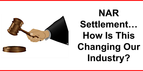 NAR Settlement...How Is This Changing Our Industry?