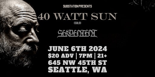 40 Watt Sun with special guest Serpentent primary image