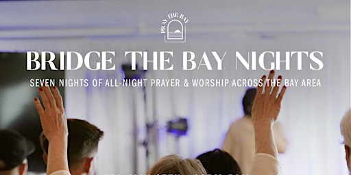 Hauptbild für Bridge the Bay Prayer & Worship Night