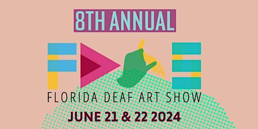 8th Annual Florida Deaf Art Show: St. Augustine 2024 primary image
