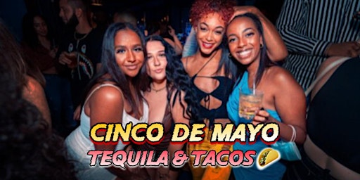 Immagine principale di Cinco De Mayo ”Tequila & Tacos” 