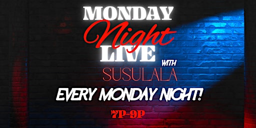 Monday Night Live with SusuLala primary image
