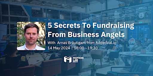 Primaire afbeelding van 5 Secrets to Fundraising From Business Angels